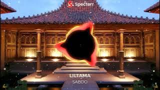 Liltama - Sabdo (Jedag jedug X Gamelan)