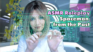 ASMR Sci Fi Roleplay | Frozen Spaceman From the Past Discovered | EartoEar Whisper