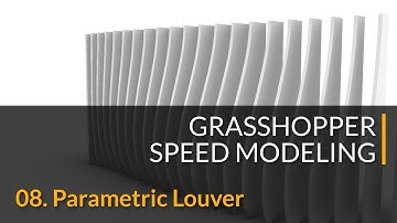 [08] Parametric Louver / Grasshopper Tutorials, Speed Modeling
