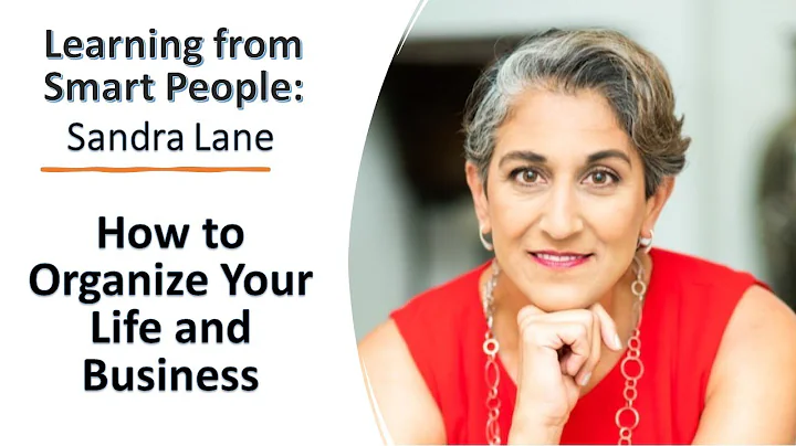 Sandra Lane: How to Organize Your Life and Busines...