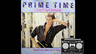 Prime Time - I Can't Get Enough (12'' Version)