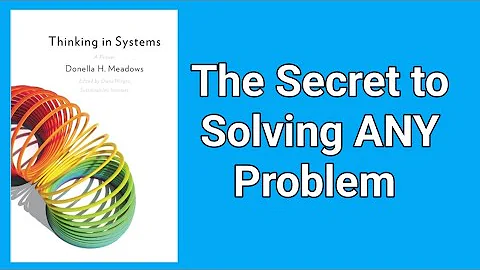 The Secret to Solving ANY Problem | Systems Thinking