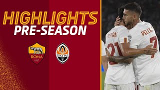 Roma 5-0 Shakhtar Donetsk | Pre-Season Highlights 2022-23