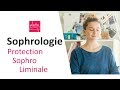 Sophrologie  exercice de protection sophro liminale