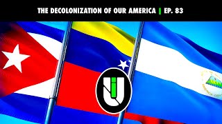 The Decolonization of Our America | Unmasking Imperialism Ep. 83