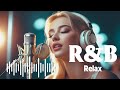 【 R&B 2025 #2 】Chill / Romantic / Night / Relax / Love