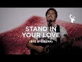 Stand in Your Love (Bye Bye Fear) - Cory Asbury and Brandon Lake | Moment