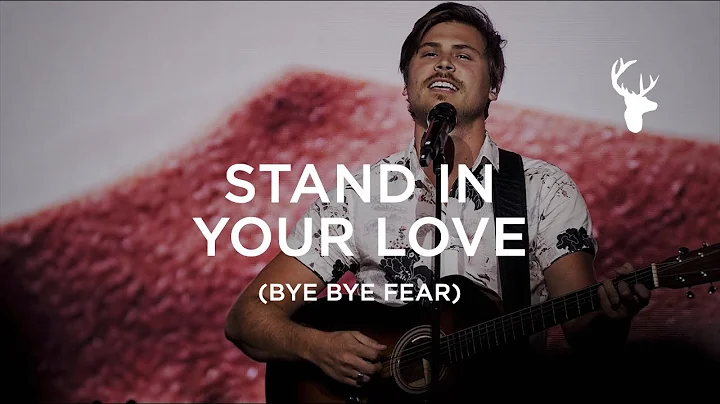Stand in Your Love (Bye Bye Fear) - Cory Asbury an...