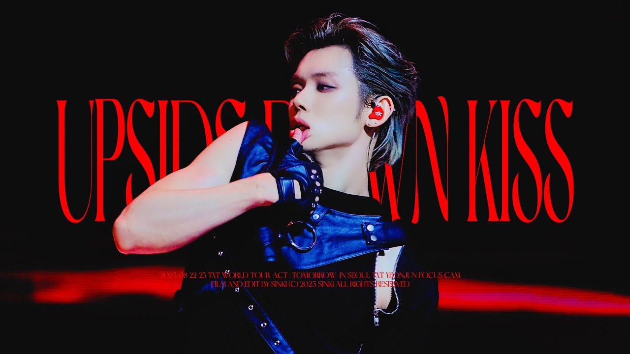 [4K 교차편집] 250822~0823 @ ACT : TOMORROW IN SEOUL ' Upside Down Kiss ' YEONJUN TXT 연준 직캠