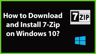 how to download and install 7-zip on windows 10?