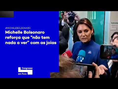 Michelle Bolsonaro reforça que "não tem nada a ver” com as joias