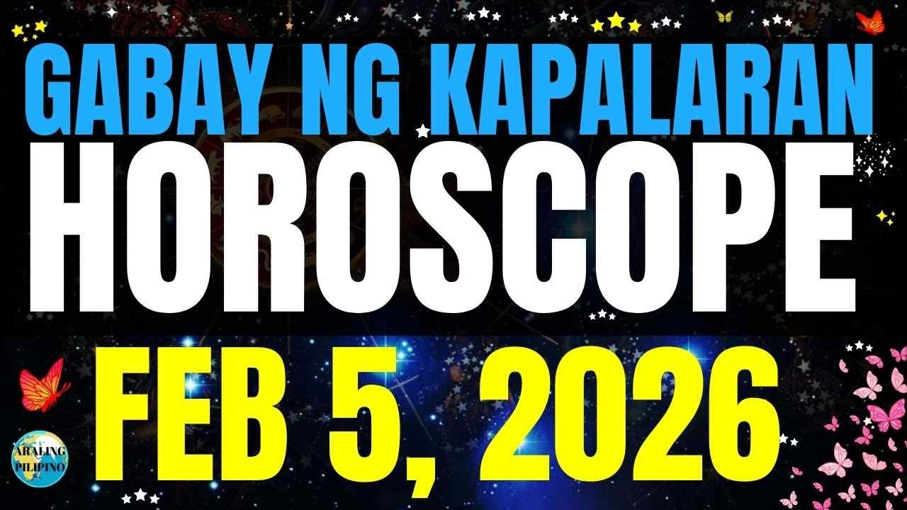 🌏 Horoscope Ngayong Araw February 5, 2026 