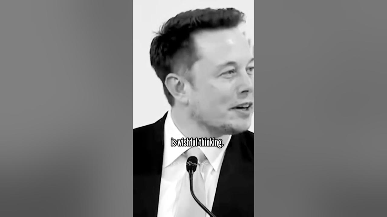 Elon Musk about wishful thinking - YouTube