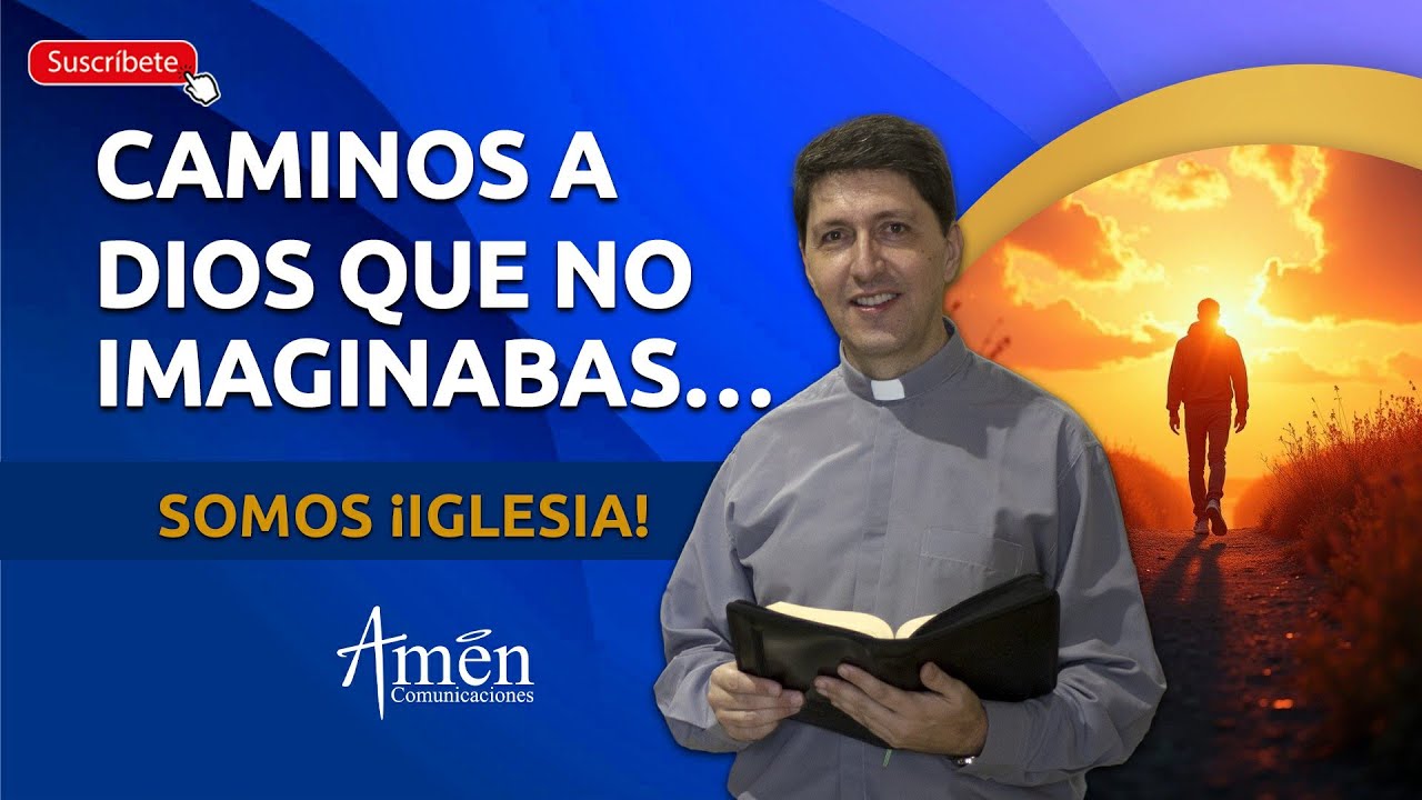 Caminos hacia Dios | Padre Carlos Yepes | Actualidad | Católica - YouTube