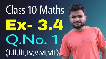 Class 10 Maths Ex- 3.4 Q.No. 1 (i,ii,iii,iv,v,vi,vii) Solution in Assamese