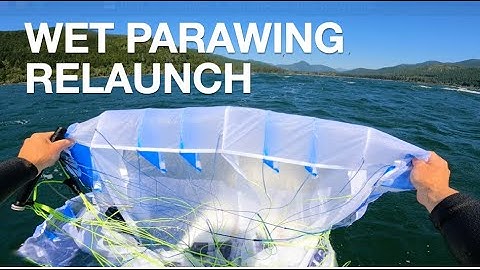 Tips to Relaunch a Wet and Tangled Parawing