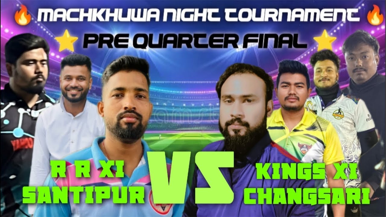 🔥 R R XI VS KINGS XI 🔥 MACHKHUWA TOURNAMENT ⭐️