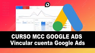 3. Vincular cuenta Google Ads a MCC Cuenta de Administrador Google Ads