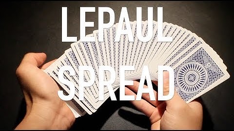 LePaul Spread Tutorial//How to Spread Cards Professionally