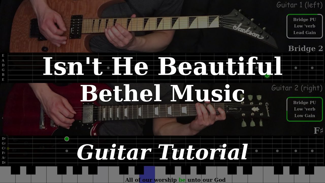 Isn't He Beautiful - Bethel Music | Electric Guitar Playthrough (With Fretboard Animation)