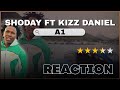 Shoday A1 Ft Kizz Daniel Reaction