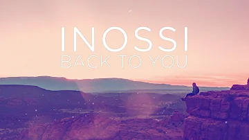 INOSSI - Back To You (Official)