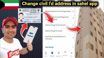 How To Change Kuwait Civil id Address in Sahel App | Kuwait Civil id Address Change