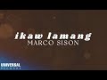 Marco Sison - Ikaw Lamang (Official Lyric Video)
