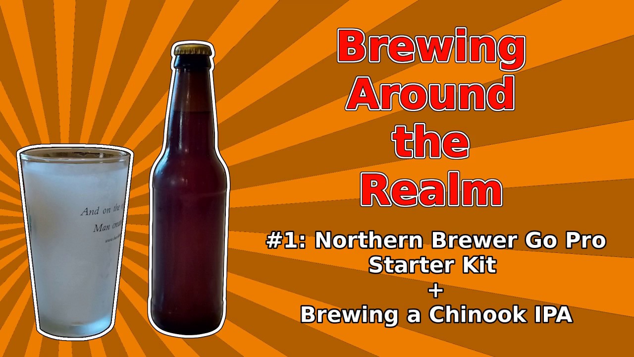 Northern Brewer Go Pro Starter Kit + Brewing a Chinook IPA Brewing