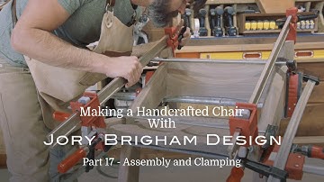 Making a Handcrafted Chair Part 17 – Assembly and Clamping