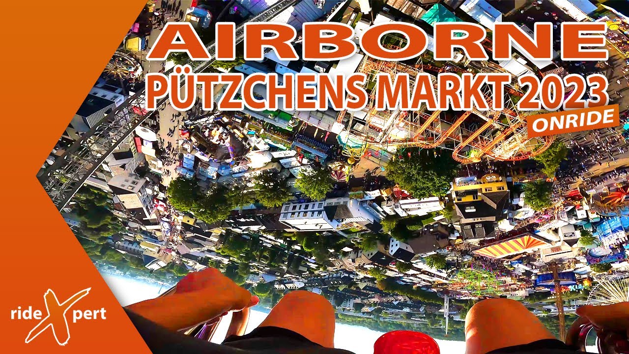 Airborne | Ordelmann | Pützchens Markt 2023 | Onride by RideXpert in 4K