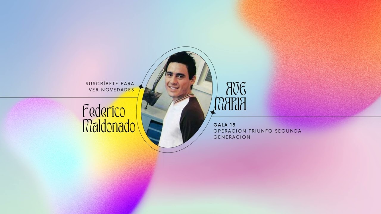 Federico Maldonado - Ave María - Operación Triunfo Segunda Generación