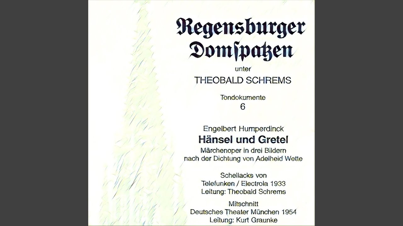 Hänsel und Gretel, Act III Scene 3: Hurr hopp, hopp, hopp (Recorded 1954) (Live)