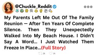 [FULL STORY]My Parents Left Me Out Of The Family Reunion — After Ten Years …!