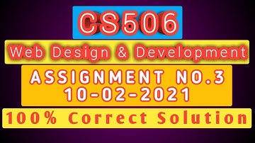 CS506 Assignment No 3 100% Correct Solution | VU FYP Web Design & Development