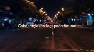 #story coba tanyakan lagi pada hatimu