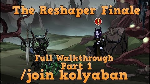 AQW The Reshaper Finale /join kolyaban War | Full Walkthrough (Part 1)