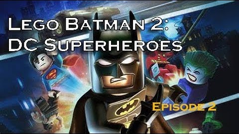 Lego Batman 2: DC Superheroes Walkthrough | Episode 2 (Arkham Asylum Antics & Asylum Assignment)