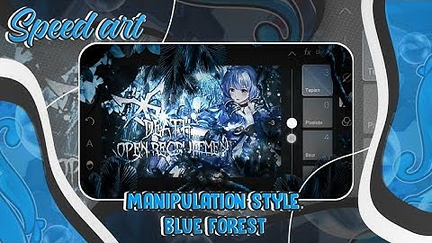 Speed art - Gfx manipulation blue forest