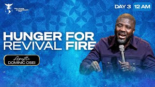 HUNGER FOR REVIVAL FIRE APOSTLE DOMINIC OSEI ANNIVERSARY FAST DAY TWO 12AM