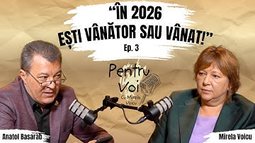 Anatol Basarab: 2026 - Anul alegerilor cruciale. Risc și conștiință într-o lume în schimbare | #3