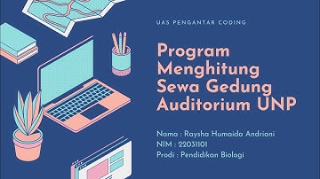 Program Menghitung Sewa Gedung Auditorium UNP - UAS Pengantar Coding