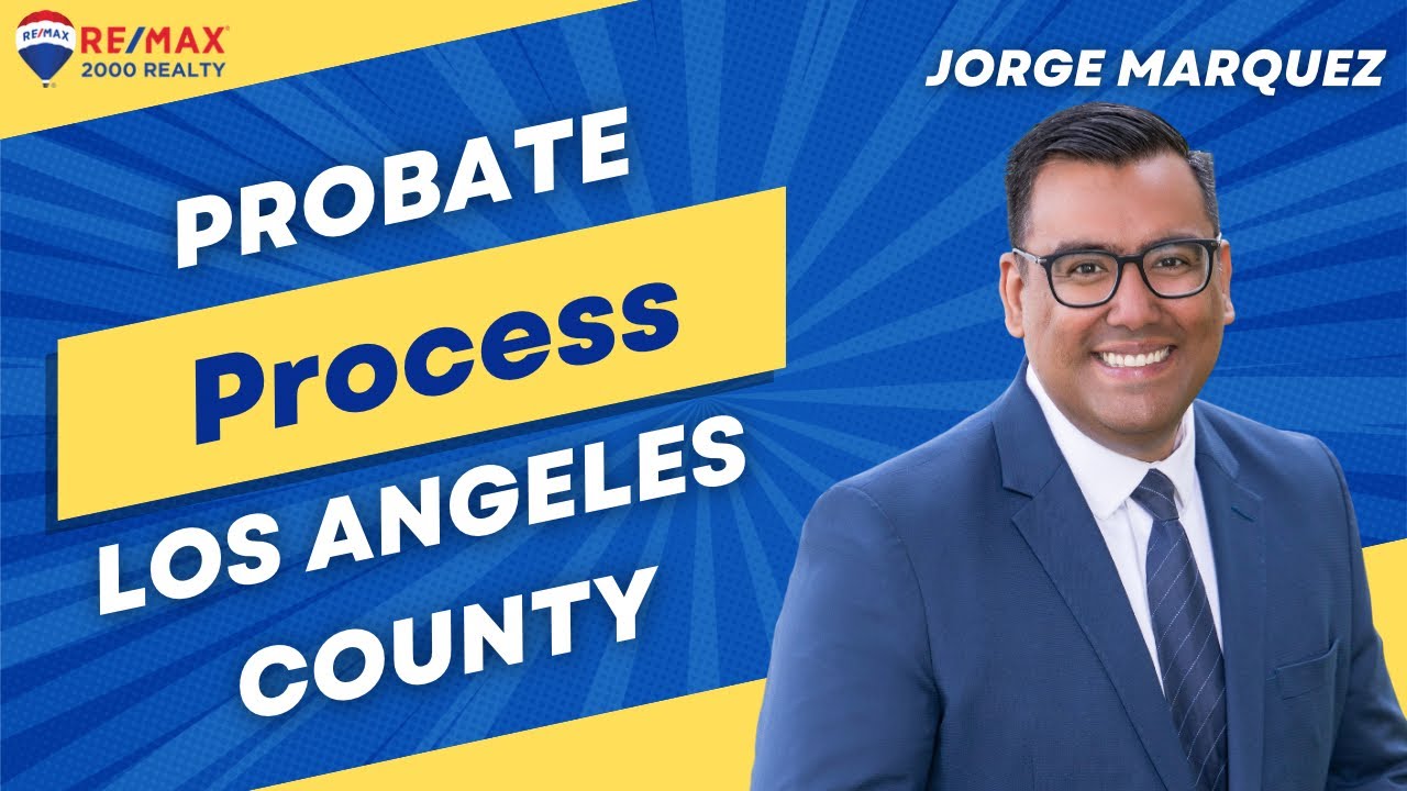 PROBATE REAL ESTATE AGENT FOR San Dimas La Verne, CA Probate Process
