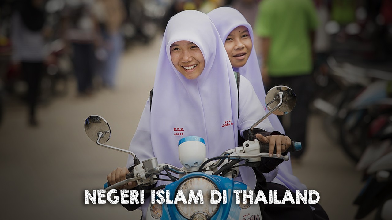 PATTANI - Negeri Melayu di Thailand selatan 90% Muslim