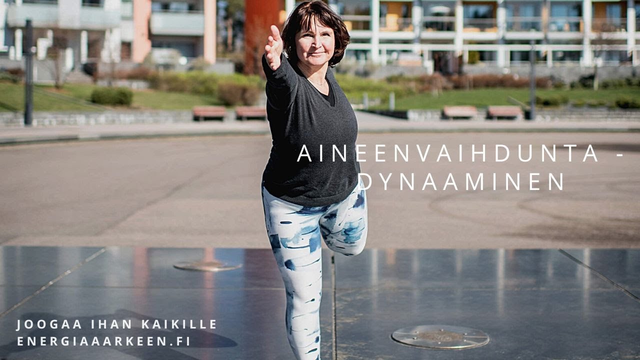 Aineenvaihdunta, dynaaminen - Joogaa Ihan Kaikilel