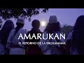 AMARUKAN - El Retorno de Pachamama - PELÍCULA COMPLETA - Ñaupany Puma