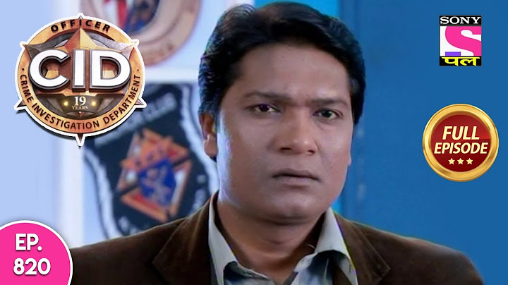 CID - Full Episode 820 - 4th November, 2018