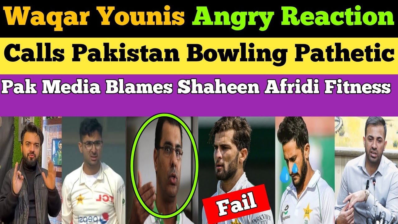 Waqar Younis Angry Reaction On Shaheen Afridi Calls Pak Bowling Pathetic | Pak Media on Pak. vs Aus