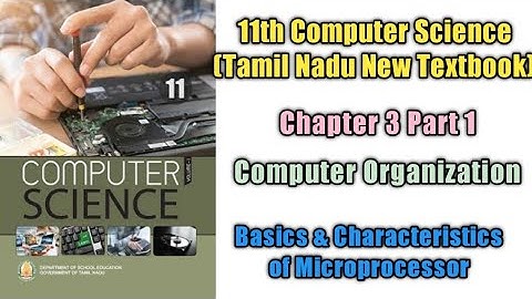 Computer Organization /Class11 /Chapter 3 Part 1/Tamil Nadu New Computer Science Textbook