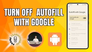 How to Turn Off Autofill With Google in Android | Simplify Your Typing